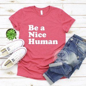 Be a Nice Human Heather Red Graphic Tshirt